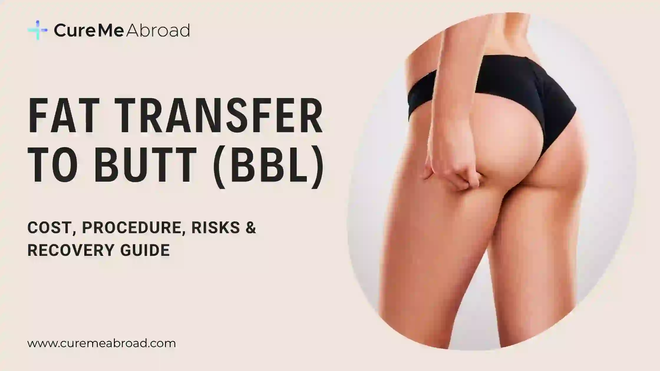 Fat Transfer to the Butt (BBL): Cost, Procedure, Risks & Recovery Guide