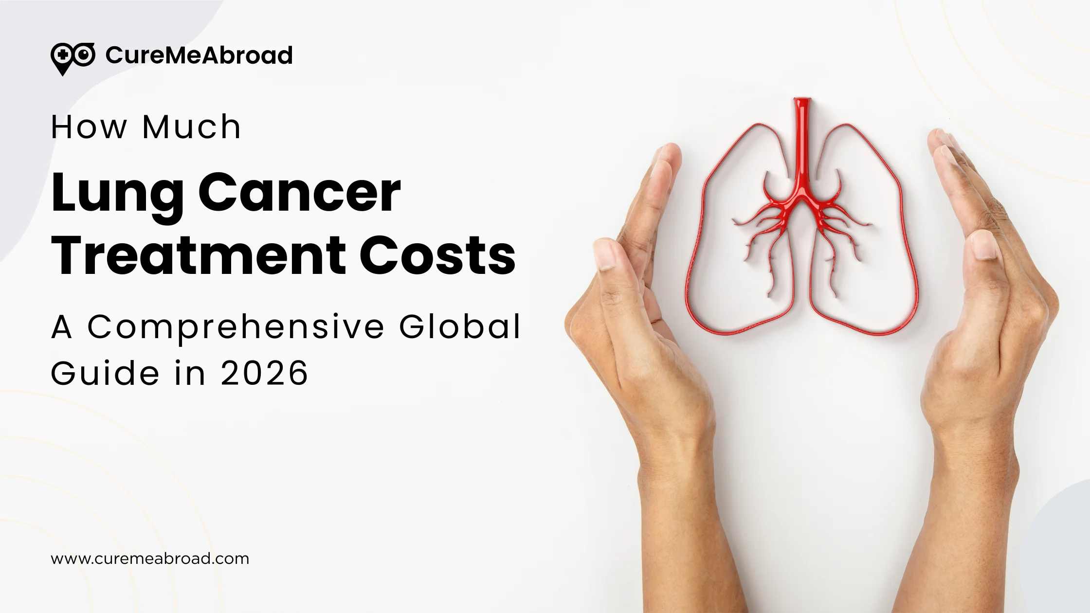 How Much Lung Cancer Treatment Costs: A Comprehensive Global Guide in 2026
